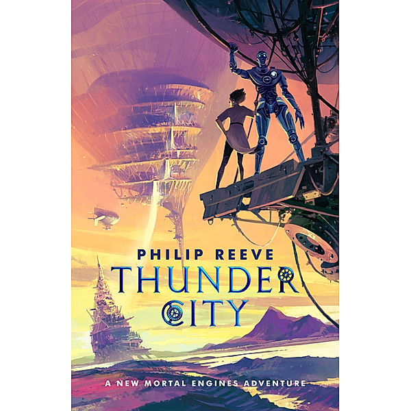 Mortal Engines: Thunder City, Philip Reeve