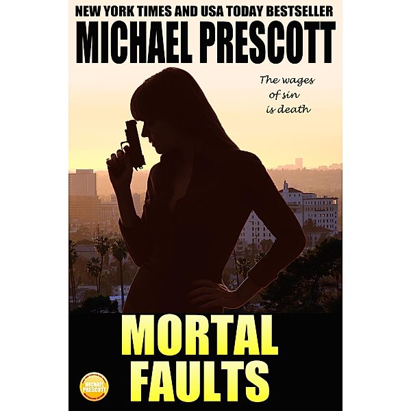 Mortal Faults (Tess McCallum and Abby Sinclair, #2) / Tess McCallum and Abby Sinclair, Michael Prescott