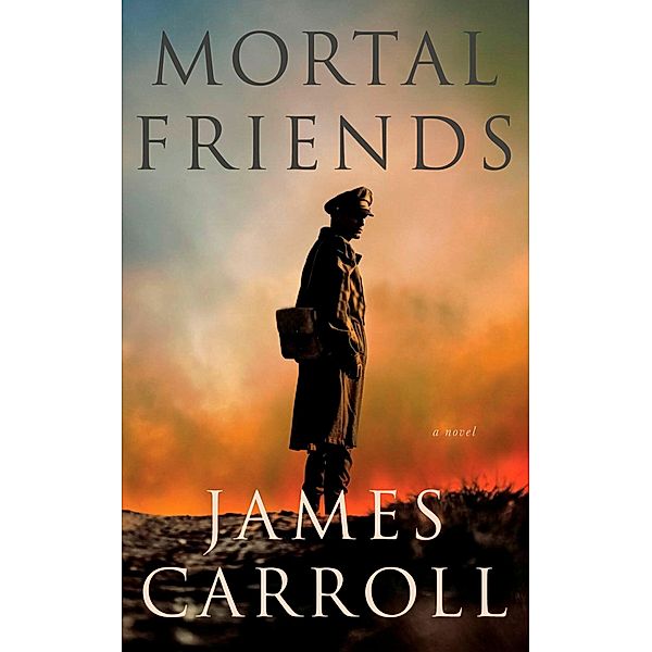 Mortal Friends, James Carroll