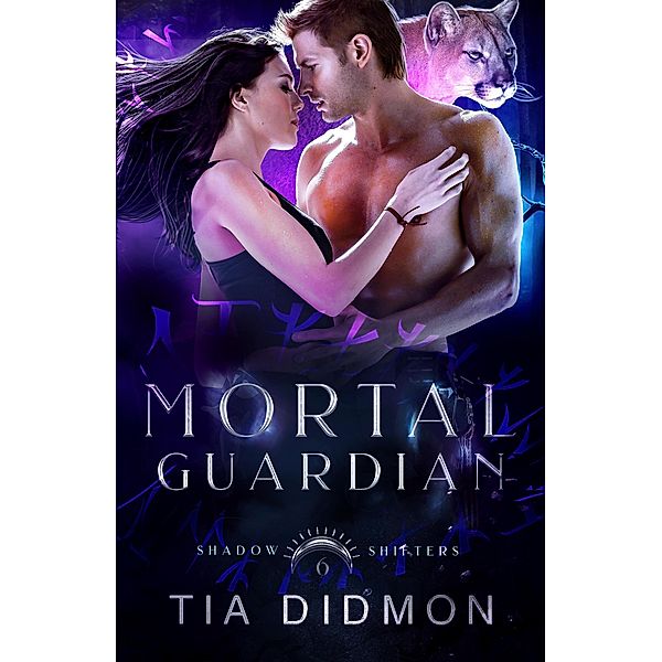 Mortal Guardian (Shadow Shifters, #6) / Shadow Shifters, Tia Didmon