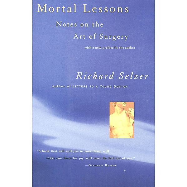 Mortal Lessons, Richard Selzer