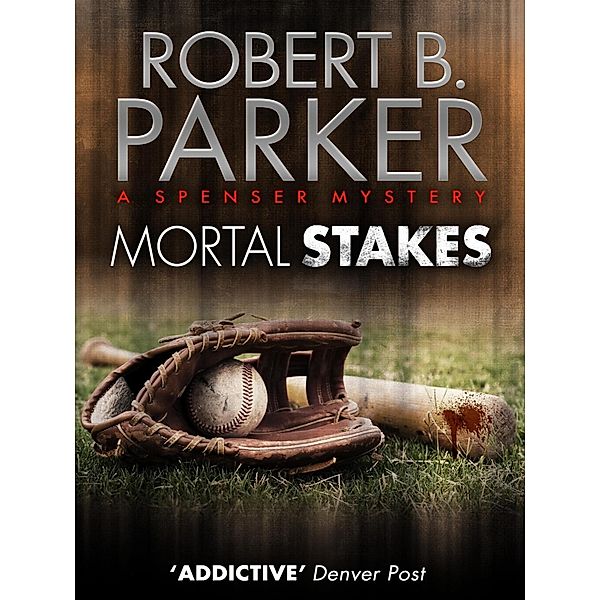 Mortal Stakes (A Spenser Mystery) / The Spenser Series Bd.54, Robert B. Parker