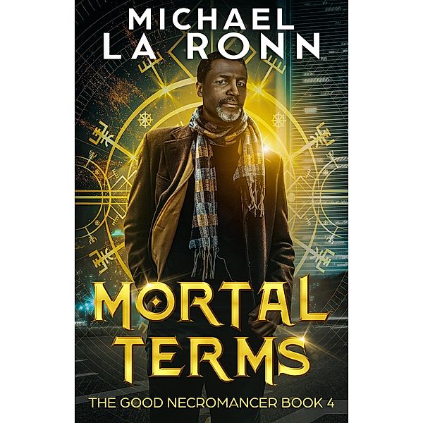 Mortal Terms (The Good Necromancer, #4) / The Good Necromancer, Michael La Ronn