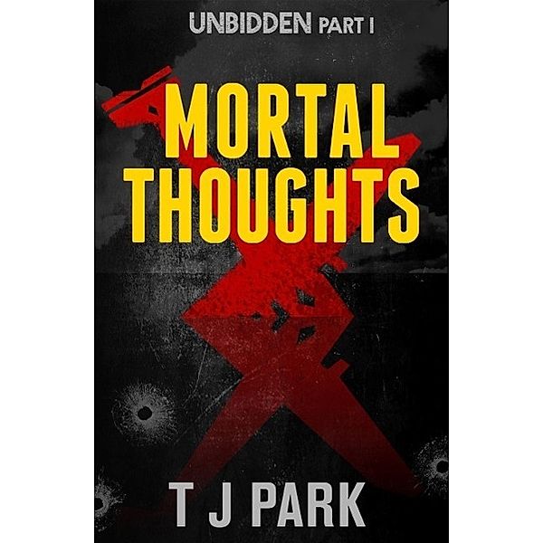 Mortal Thoughts / Unbidden, Tj Park