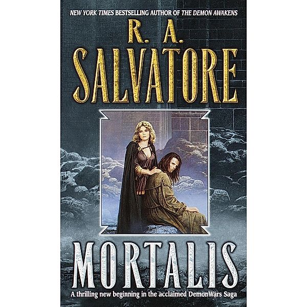 Mortalis / The DemonWars Saga Bd.4, R. A. Salvatore