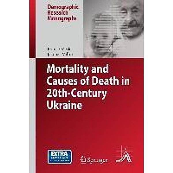 Mortality and Causes of Death in 20th-Century Ukraine / Demographic Research Monographs, France Meslé, Jacques Vallin