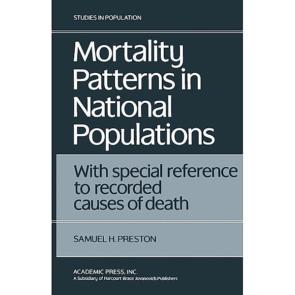 Mortality Patterns in National Populations, Samuel H. Preston