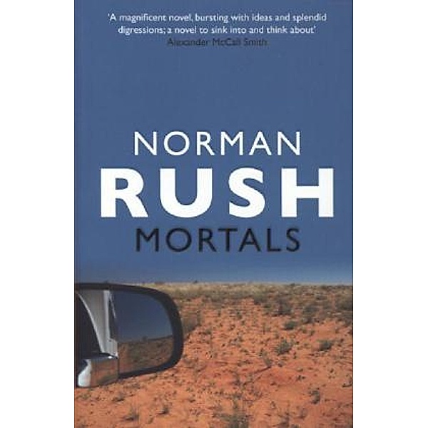 Mortals, Norman Rush