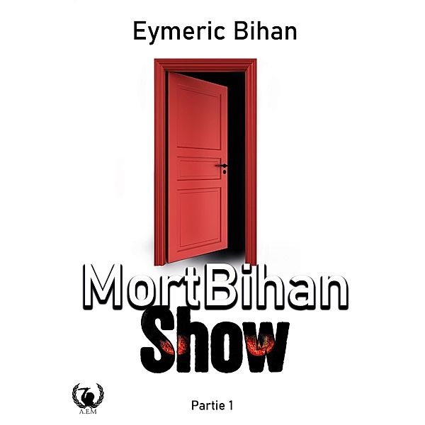 MortBihan Show - Partie 1, Eymeric Bihan