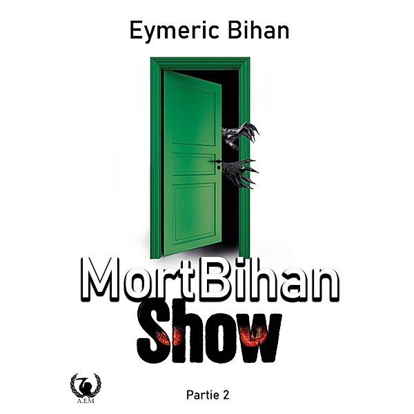MortBihan Show - Partie 2, Eymeric Bihan