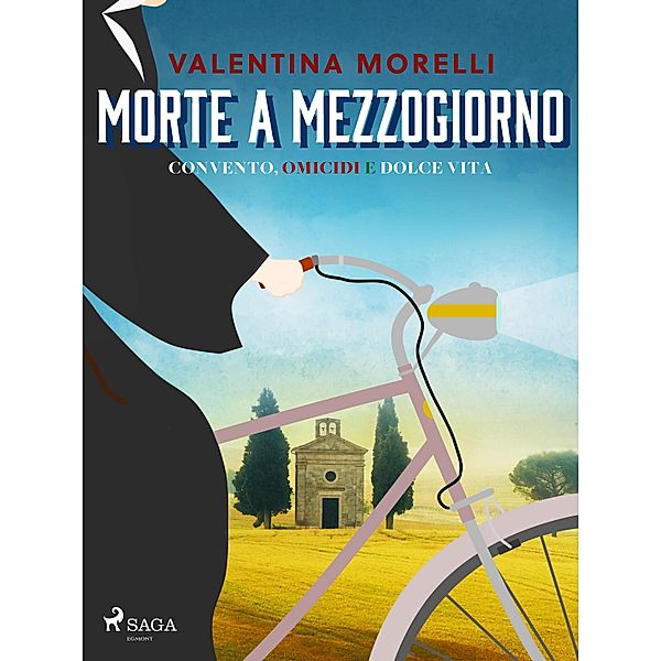 Morte a mezzogiorno / Convento, omicidi e dolce vita Bd.1, Valentina Morelli