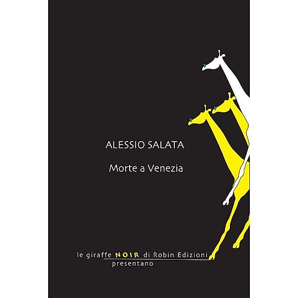 Morte a Venezia / Le giraffe, Alessio Salata