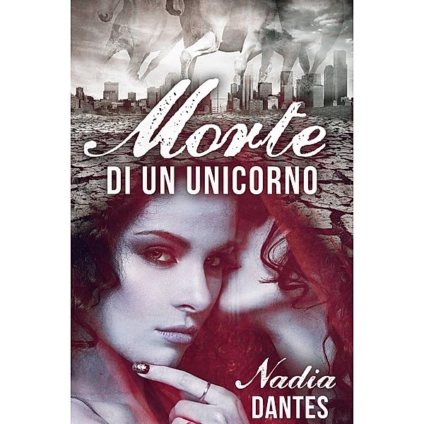 Morte di un unicorno, Nadia Dantes