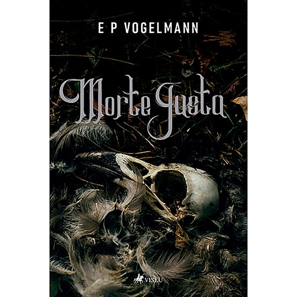 Morte Justa, E P Vogelmann