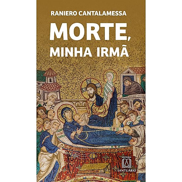 Morte, minha irmã, Raniero Cantalamessa