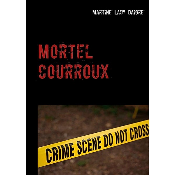 Mortel courroux, Martine Lady Daigre