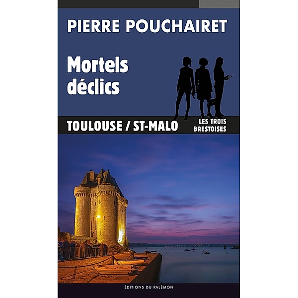 Mortels déclics / Les trois Brestoises Bd.9, Pierre Pouchairet