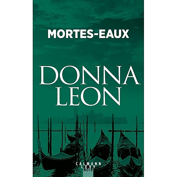 Mortes-eaux / Les enquêtes du Commissaire Brunetti Bd.10, Donna Leon
