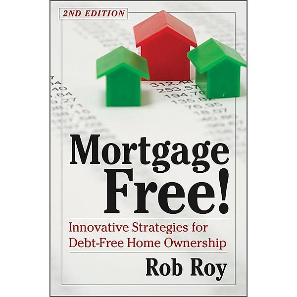 Mortgage Free!, Robert L. Roy