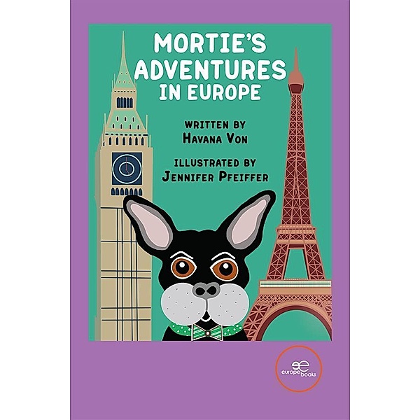 Mortie's Adventures in Europe, Janet von Rusten, Jennifer Pfeiffer