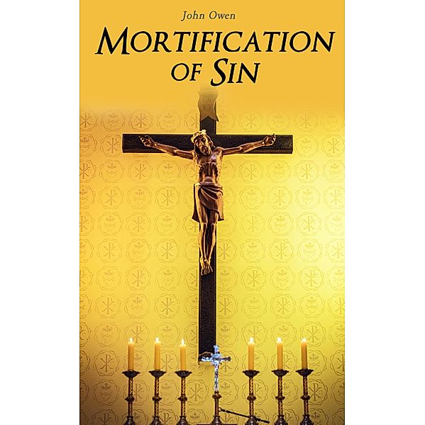 Mortification of Sin, John Owen