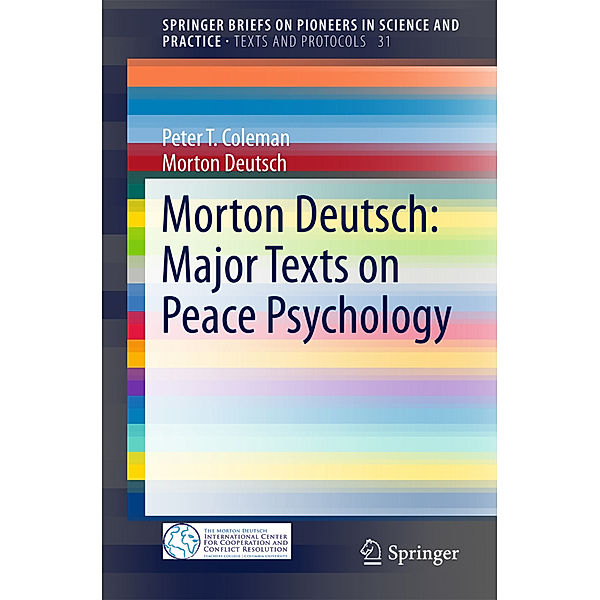Morton Deutsch: Major Texts on Peace Psychology, Peter T. Coleman, Morton Deutsch