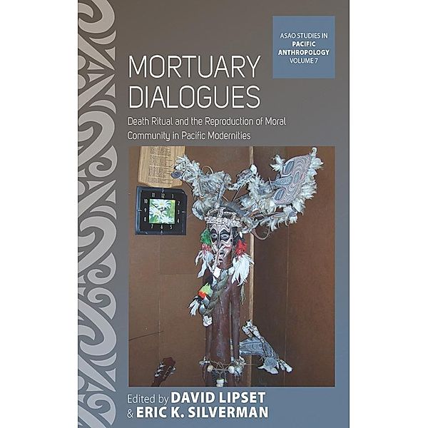 Mortuary Dialogues / ASAO Studies in Pacific Anthropology Bd.7