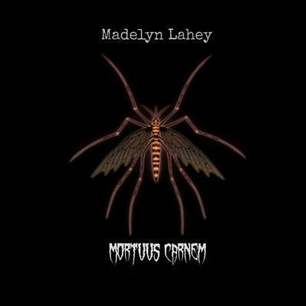 Mortuus Carnem, Madelyn Lahey