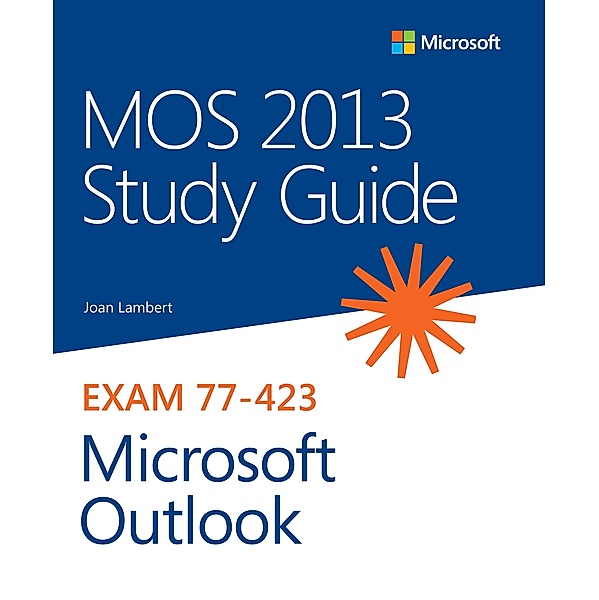 MOS 2013 Study Guide for Microsoft Outlook, Joan Lambert