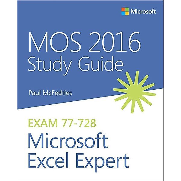 MOS 2016 Study Guide for Microsoft Excel Expert, Paul McFedries