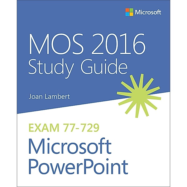 MOS 2016 Study Guide for Microsoft PowerPoint, Lambert Joan, Lambert Steve