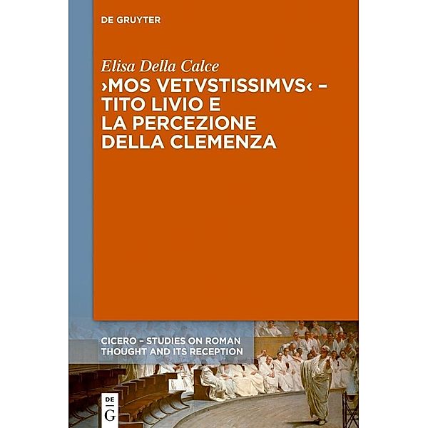 'Mos uetustissimus' - Tito Livio e la percezione della clemenza, Elisa Della Calce