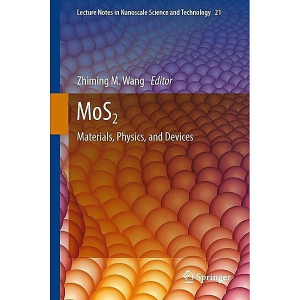 MoS2 / Lecture Notes in Nanoscale Science and Technology Bd.21