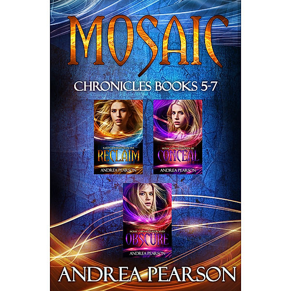 Mosaic Chronicles Box Sets: Mosaic Chronicles Books 5-7, Andrea Pearson