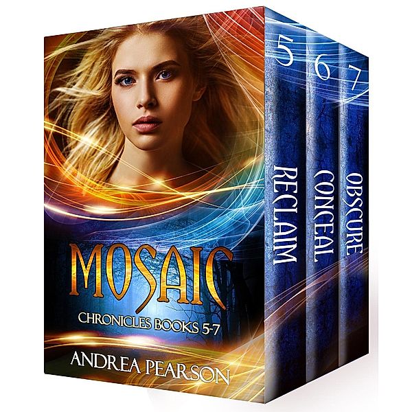 Mosaic Chronicles: Mosaic Chronicles Books 5-7, Andrea Pearson
