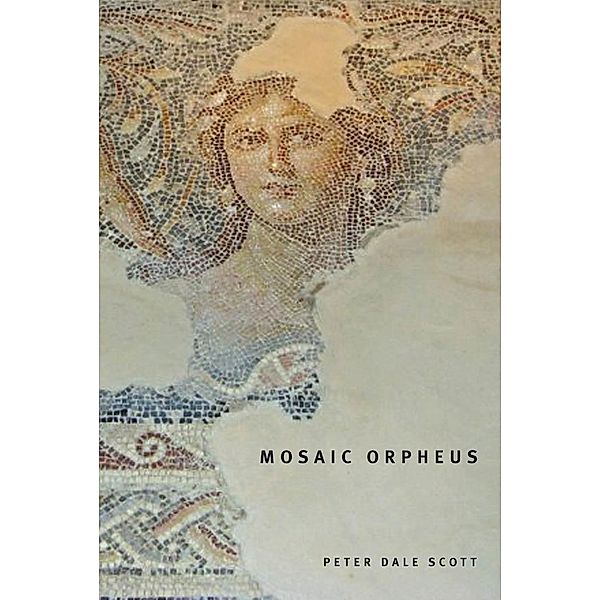 Mosaic Orpheus / Hugh MacLennan Poetry Series, Peter Scott