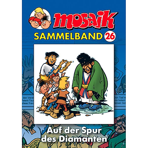 Mosaik Sammelband - Auf der Spur des Diamanten, Mosaik Team