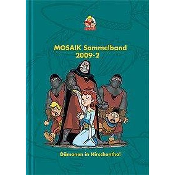 MOSAIK Sammelband - Dämonen in Hirschenthal, MOSAIK Team