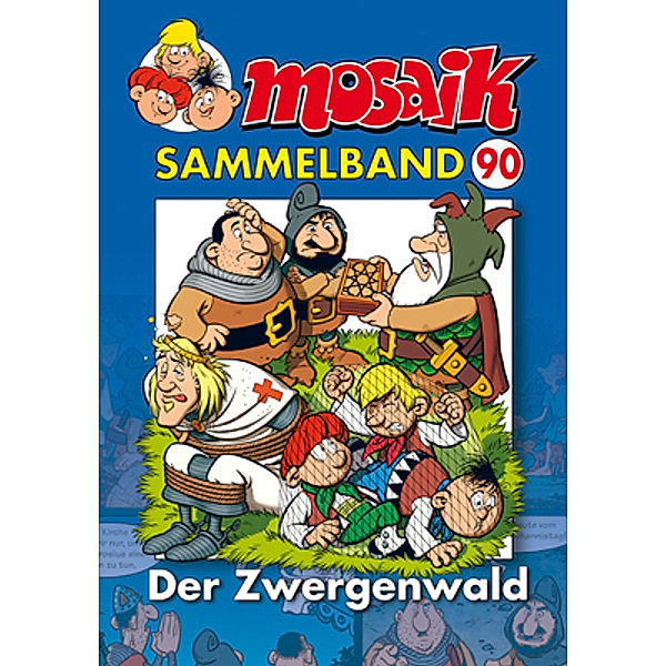 MOSAIK Sammelband - Der Zwergenwald, Mosaik Team