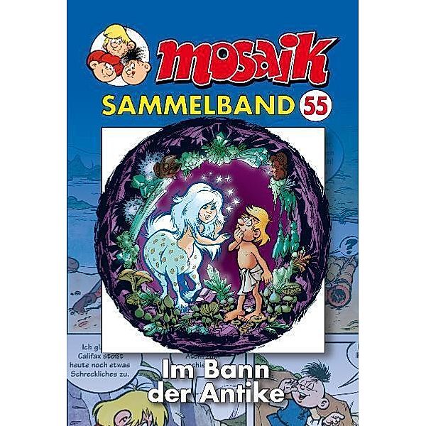 Mosaik Sammelband - Im Bann der Antike, Mosaik Team