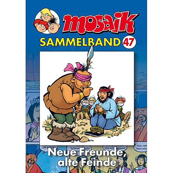 MOSAIK Sammelband - Neue Freunde, alte Feinde, Mosaik Team