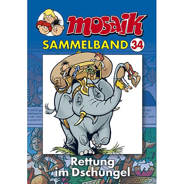 Mosaik Sammelband - Rettung im Dschungel, Mosaik Team