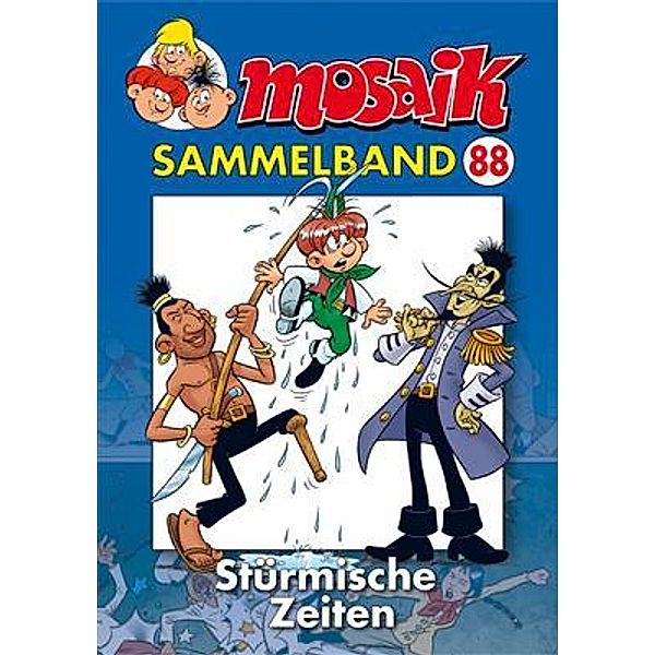 MOSAIK Sammelband - Stürmische Zeiten, MOSAIK Team