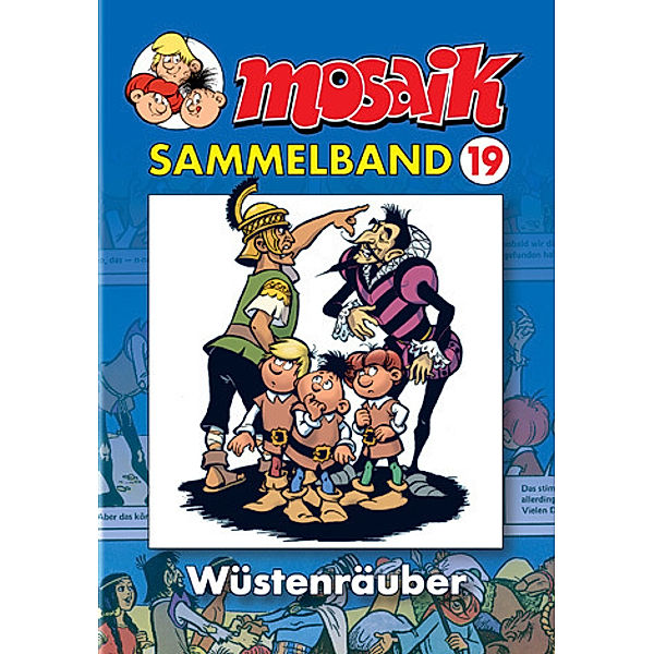 Mosaik Sammelband - Wüstenräuber, Mosaik Team