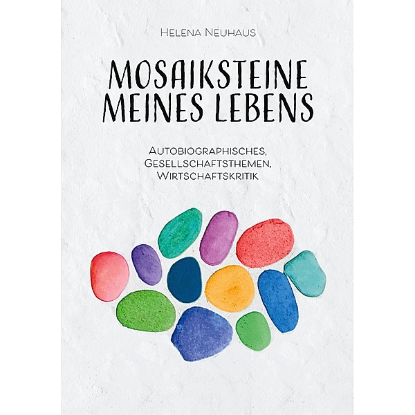 Mosaiksteine meines Lebens, Helena Neuhaus