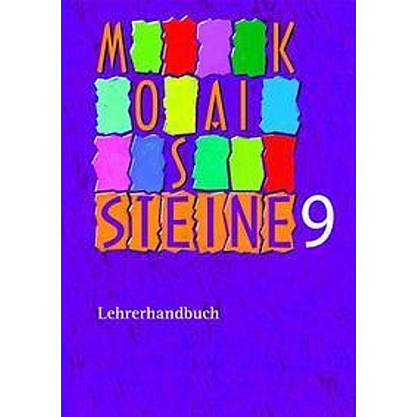 Mosaiksteine, Religionsbuch für Realschulen in Bayern / 9. Schuljahr, Lehrerhandbuch