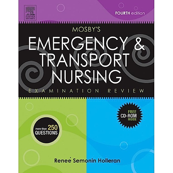 Mosby's Emergency & Transport Nursing Examination Review - E-Book, Renee S. Holleran