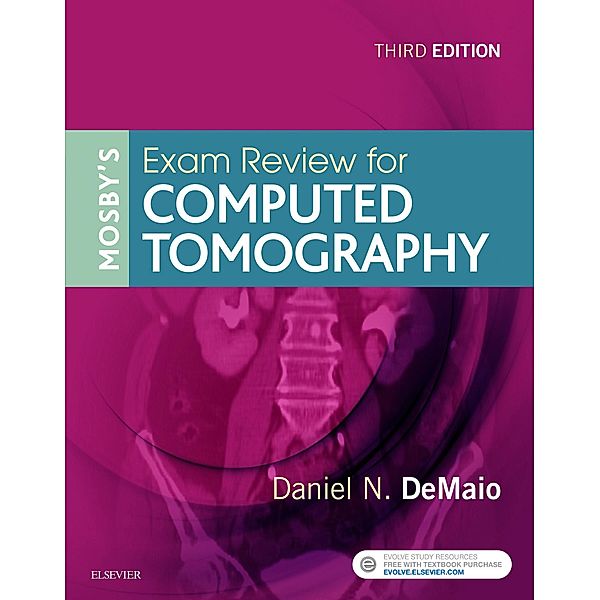 Mosby's Exam Review for Computed Tomography - E-Book, Daniel N. Demaio