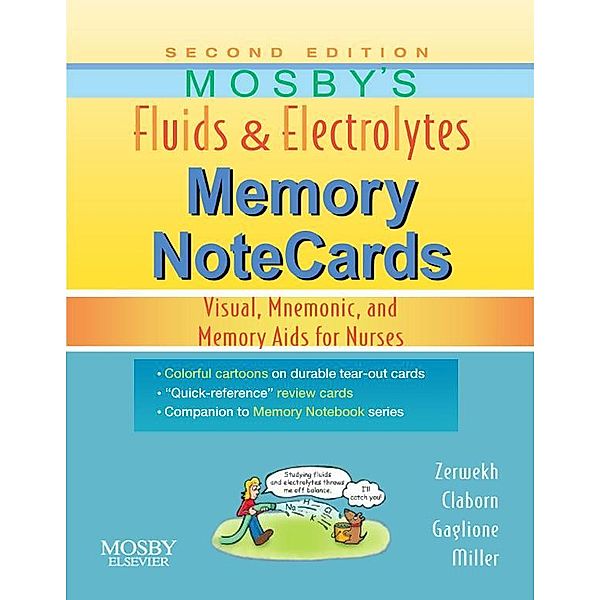 Mosby's Fluids & Electrolytes Memory NoteCards, JoAnn Zerwekh, Jo Carol Claborn, Tom Gaglione