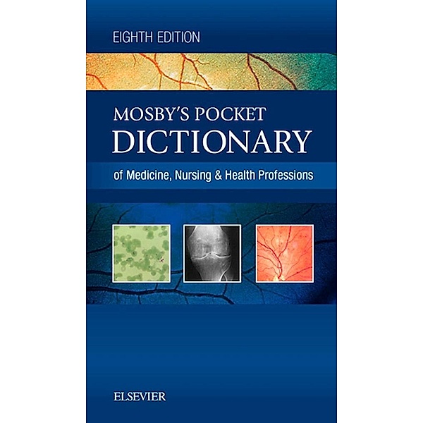 Mosby's Pocket Dictionary of Medicine, Nursing & Health Professions - E-Book, Mosby